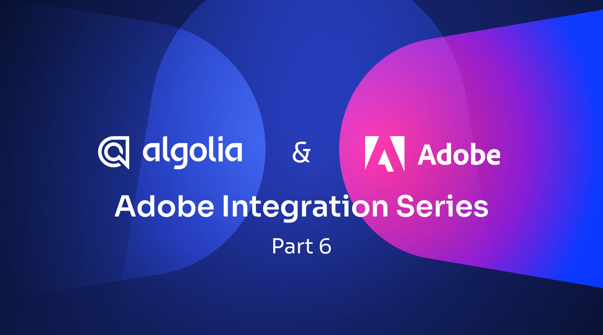 Building Immersive Shopping Experiences: Using Algolia Search with Adobe Experience Manager and any Commerce Platform